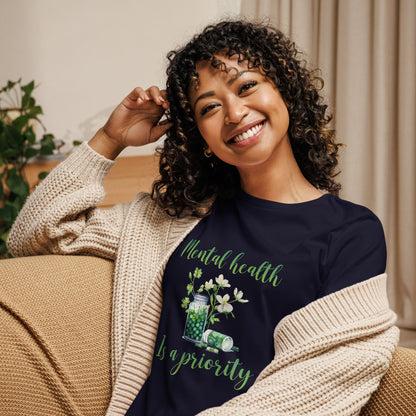 MENTAL HEALTH IS A PRIORITY WOMEN’S RELAXED T-SHIRT